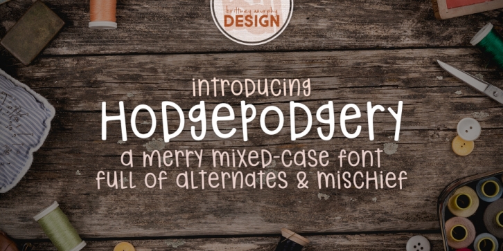 Hodgepodgery font preview