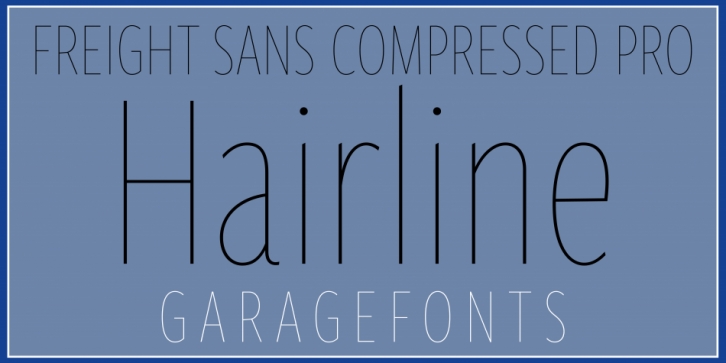Freight Sans H Compressed Pro Hairlines font preview