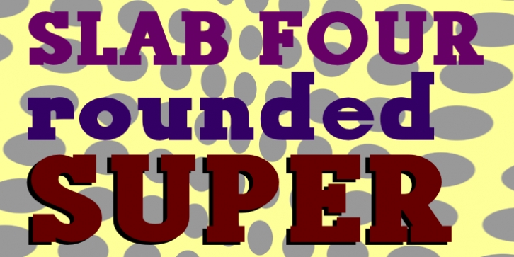 Slab Four Rounded Super font preview