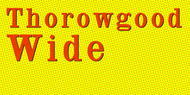 Thorowgood Wide font preview