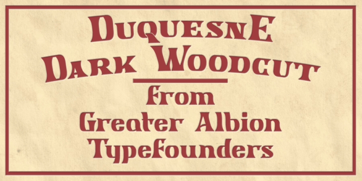 Duquesne Dark Woodcut font preview